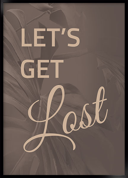 Plakat - Lets get lost